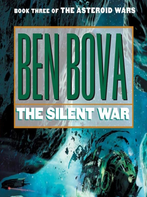 Title details for The Silent War by Ben Bova - Available